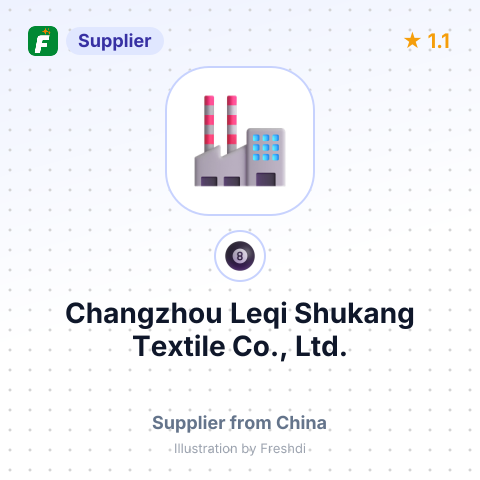 Changzhou Leqi Shukang Textile Co., Ltd. – summary card, no photo uploaded yet