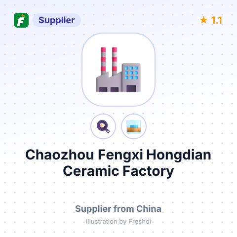 Chaozhou Fengxi Hongdian Ceramic Factory – summary card, no photo uploaded yet