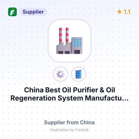 China Best Oil Purifier & Oil Regeneration System Manufacture Co., Ltd – summary card, no photo uploaded yet