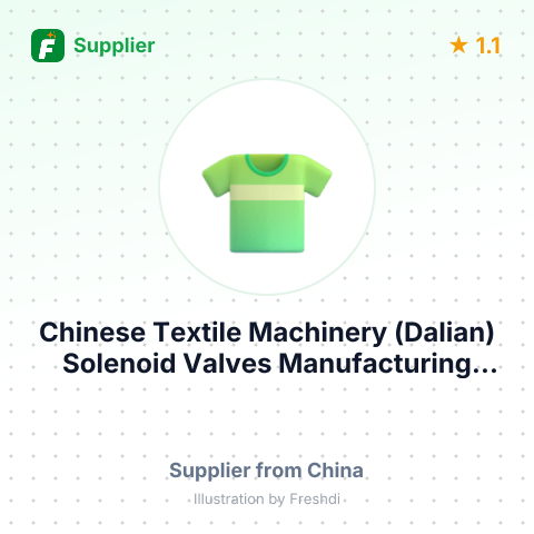 Chinese Textile Machinery (Dalian) Solenoid Valves Manufacturing Co.,Ltd – summary card, no photo uploaded yet