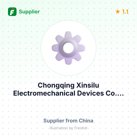 Chongqing Xinsilu Electromechanical Devices Co.... – summary card, no photo uploaded yet