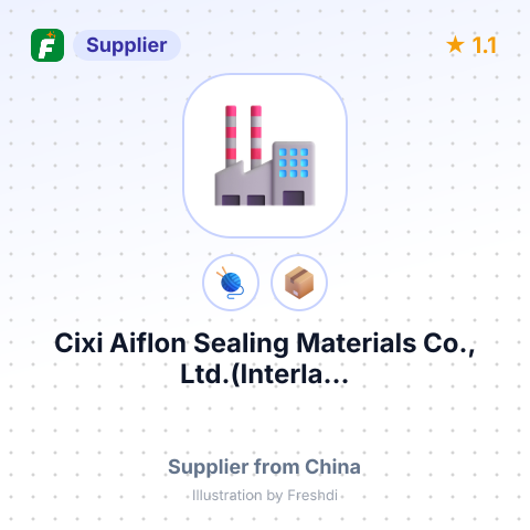 Cixi Aiflon Sealing Materials Co., Ltd.(Interla... – summary card, no photo uploaded yet