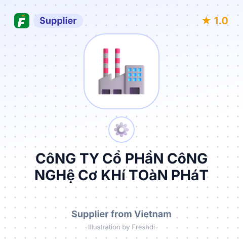 CôNG TY Cổ PHầN CôNG NGHệ Cơ KHí TOàN PHáT – summary card, no photo uploaded yet