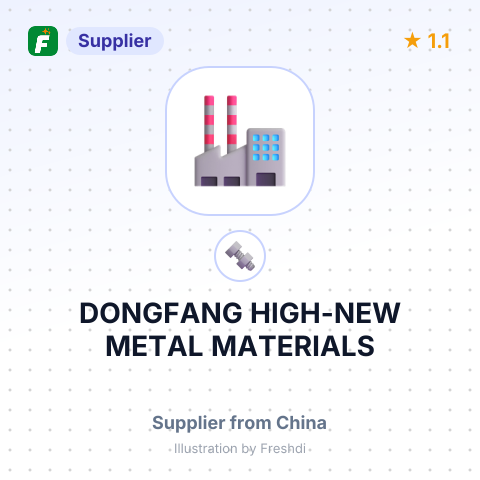 DONGFANG HIGH-NEW METAL MATERIALS – summary card, no photo uploaded yet