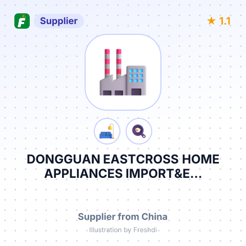 DONGGUAN EASTCROSS HOME APPLIANCES IMPORT&E... – summary card, no photo uploaded yet