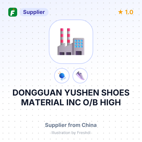 DONGGUAN YUSHEN SHOES MATERIAL INC O/B HIGH VALUED INTERNATIONAL LIMITED – summary card, no photo uploaded yet