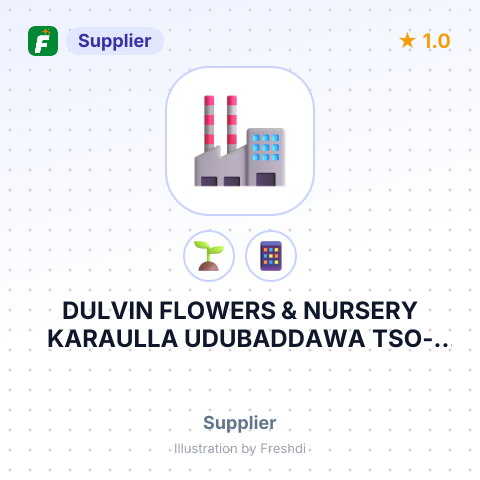 DULVIN FLOWERS & NURSERY KARAULLA UDUBADDAWA TSO- EREG DDC RMU ORDER – summary card, no photo uploaded yet