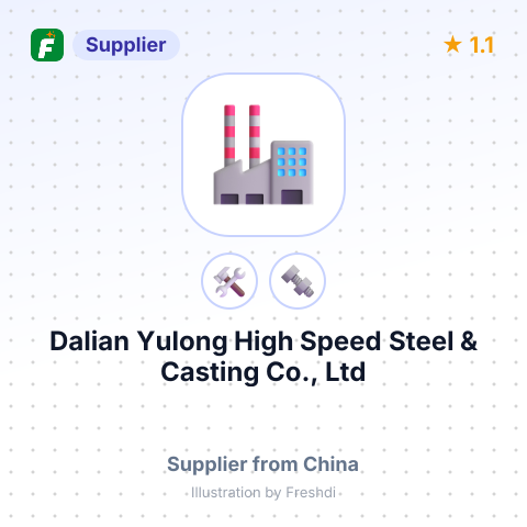 Dalian Yulong High Speed Steel & Casting Co., Ltd – summary card, no photo uploaded yet