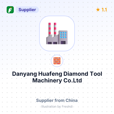 Danyang Huafeng Diamond Tool Machinery Co.Ltd – summary card, no photo uploaded yet