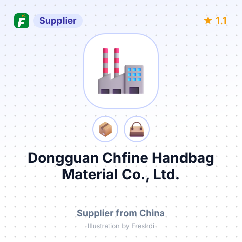 Dongguan Chfine Handbag Material Co., Ltd. – summary card, no photo uploaded yet