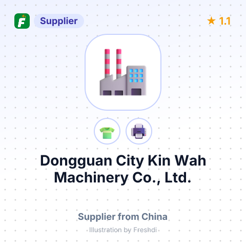 Dongguan City Kin Wah Machinery Co., Ltd. – summary card, no photo uploaded yet