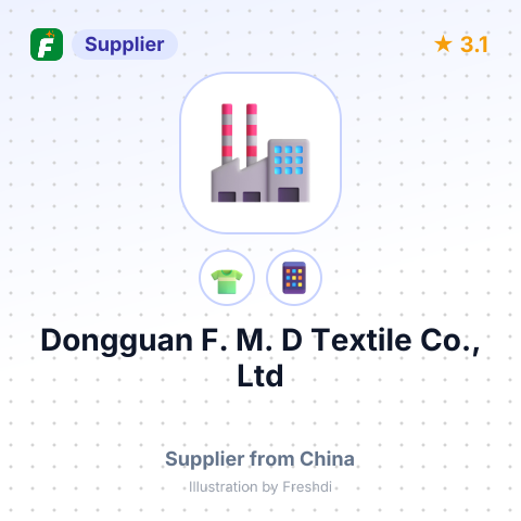 Dongguan F. M. D Textile Co., Ltd – summary card, no photo uploaded yet