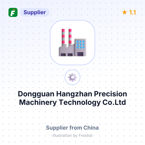 Dongguan Hangzhan Precision Machinery Technology Co.Ltd – summary card, no photo uploaded yet