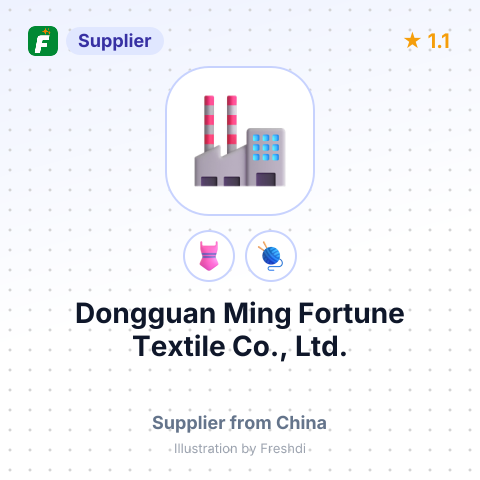 Dongguan Ming Fortune Textile Co., Ltd. – summary card, no photo uploaded yet