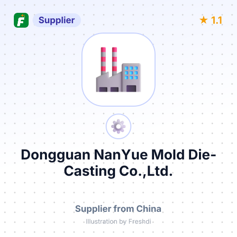Dongguan NanYue Mold Die-Casting Co.,Ltd. – summary card, no photo uploaded yet