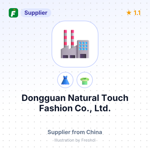 Dongguan Natural Touch Fashion Co., Ltd. – summary card, no photo uploaded yet