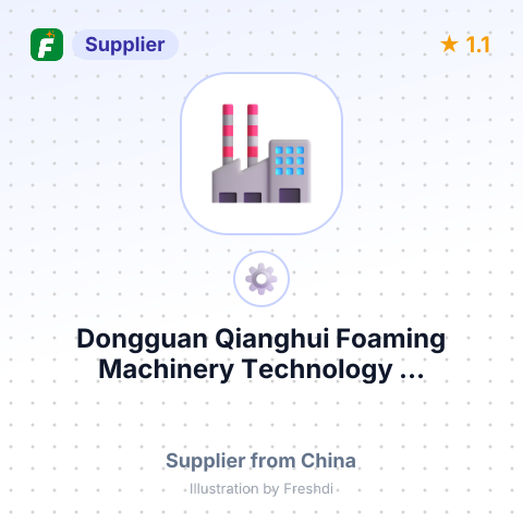 Dongguan Qianghui Foaming Machinery Technology ... – summary card, no photo uploaded yet