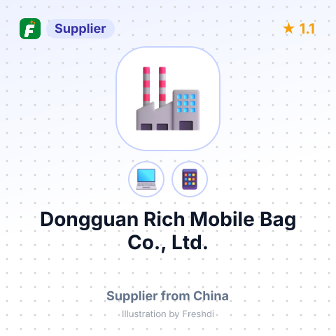Dongguan Rich Mobile Bag Co., Ltd. – summary card, no photo uploaded yet