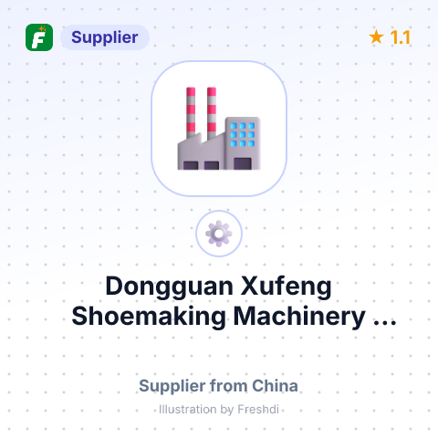 Dongguan Xufeng Shoemaking Machinery Factory – summary card, no photo uploaded yet