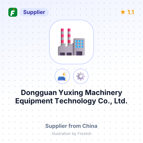 Dongguan Yuxing Machinery Equipment Technology Co., Ltd. – summary card, no photo uploaded yet