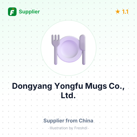 Dongyang Yongfu Mugs Co., Ltd. – summary card, no photo uploaded yet