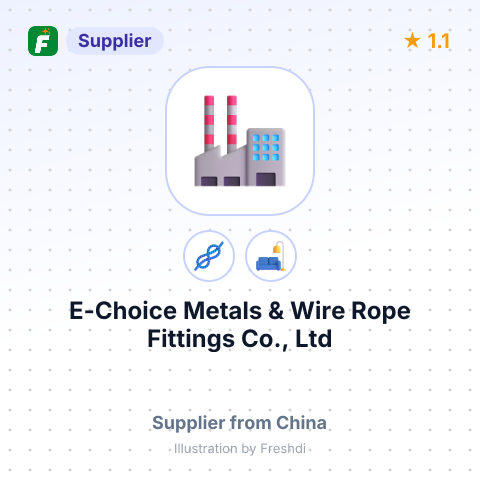E-Choice Metals & Wire Rope Fittings Co., Ltd – summary card, no photo uploaded yet