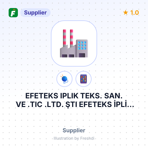 EFETEKS IPLIK TEKS. SAN. VE .TIC .LTD. ŞTI EFETEKS İPLİK TEKSTİL SANAYİ VE TİCARET LİMİTED ŞİRKETİ – summary card, no photo uploaded yet