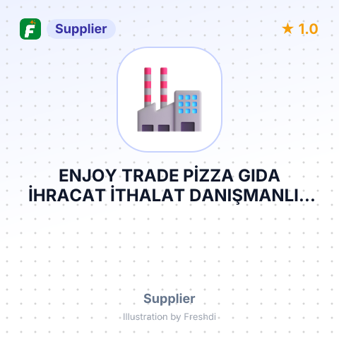 ENJOY TRADE PİZZA GIDA İHRACAT İTHALAT DANIŞMANLIK SANAYİ VE TİCARET LİMİTED ŞİRKETİ – summary card, no photo uploaded yet