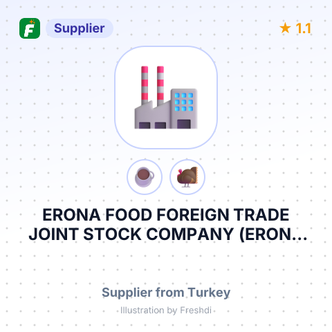 ERONA FOOD FOREIGN TRADE JOINT STOCK COMPANY (ERONA GIDA DIS TICARET A.S) – summary card, no photo uploaded yet
