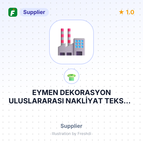 EYMEN DEKORASYON ULUSLARARASI NAKLİYAT TEKSTİL İÇ VE DIŞ TİCARET LİMİTED ŞİRKETİ – summary card, no photo uploaded yet