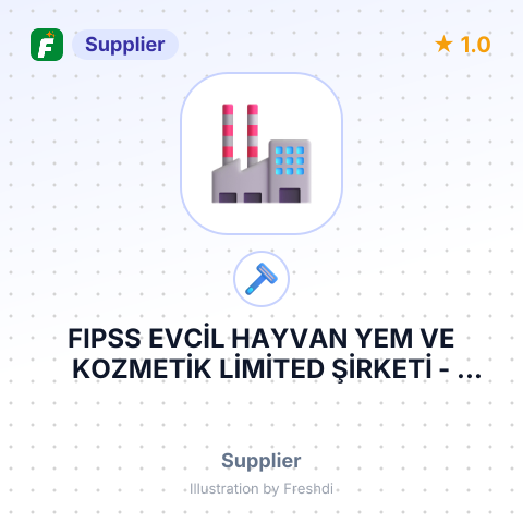 FIPSS EVCİL HAYVAN YEM VE KOZMETİK LİMİTED ŞİRKETİ – summary card, no photo uploaded yet