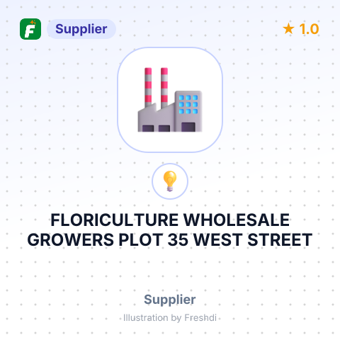 FLORICULTURE WHOLESALE GROWERS PLOT 35 WEST STREET – summary card, no photo uploaded yet