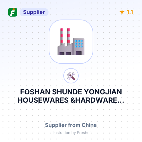 FOSHAN SHUNDE YONGJIAN HOUSEWARES &HARDWARE... – summary card, no photo uploaded yet