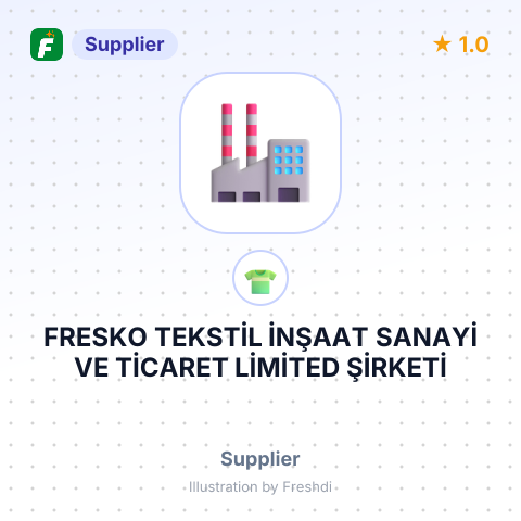 FRESKO TEKSTİL İNŞAAT SANAYİ VE TİCARET LİMİTED ŞİRKETİ – summary card, no photo uploaded yet