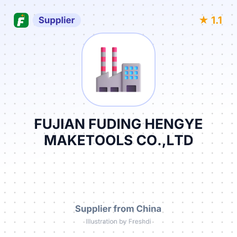 FUJIAN FUDING HENGYE MAKETOOLS CO.,LTD – summary card, no photo uploaded yet