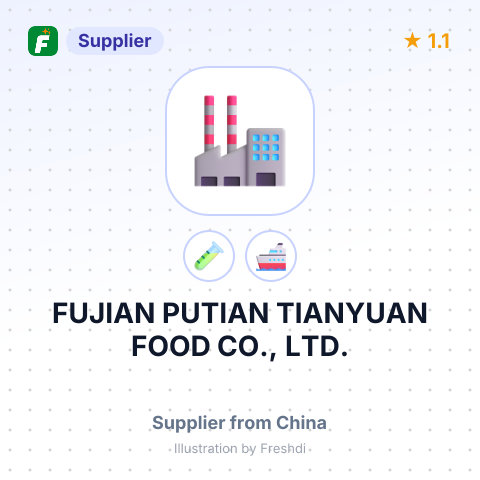 FUJIAN PUTIAN TIANYUAN FOOD CO., LTD. – summary card, no photo uploaded yet