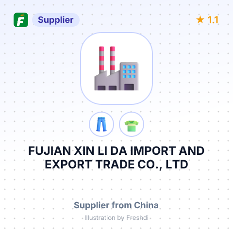 FUJIAN XIN LI DA IMPORT AND EXPORT TRADE CO., LTD – summary card, no photo uploaded yet