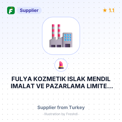 FULYA KOZMETIK ISLAK MENDIL IMALAT VE PAZARLAMA LIMITED SIRKETI – summary card, no photo uploaded yet