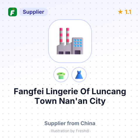 Fangfei Lingerie Of Luncang Town Nan'an City – summary card, no photo uploaded yet
