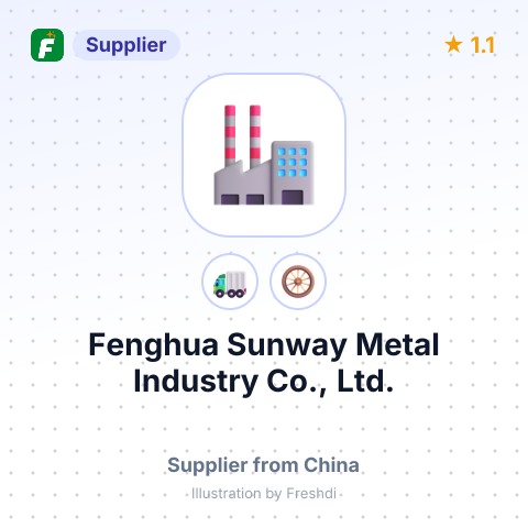 Fenghua Sunway Metal Industry Co., Ltd. – summary card, no photo uploaded yet