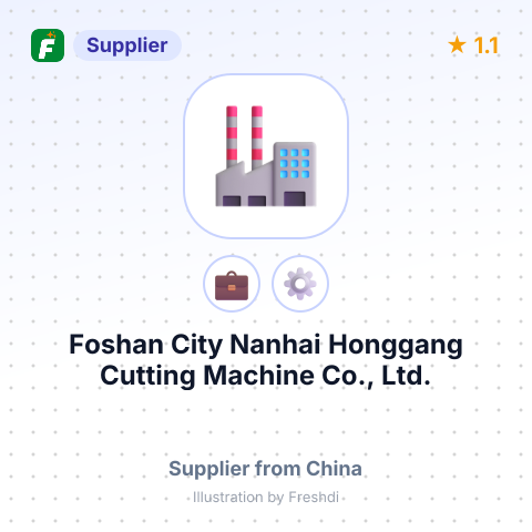Foshan City Nanhai Honggang Cutting Machine Co., Ltd. – summary card, no photo uploaded yet