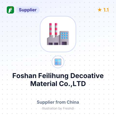 Foshan Feilihung Decoative Material Co.,LTD – summary card, no photo uploaded yet