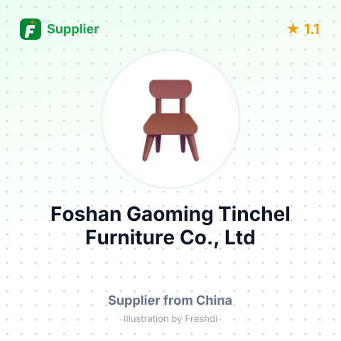 Foshan Gaoming Tinchel Furniture Co., Ltd – summary card, no photo uploaded yet