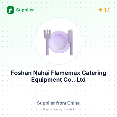 Foshan Nahai Flamemax Catering Equipment Co., Ltd – summary card, no photo uploaded yet