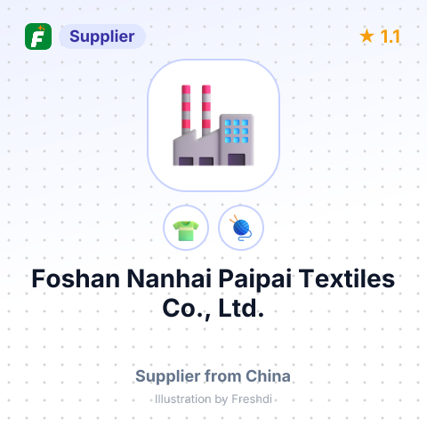 Foshan Nanhai Paipai Textiles Co., Ltd. – summary card, no photo uploaded yet