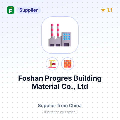 Foshan Progres Building Material Co., Ltd – summary card, no photo uploaded yet