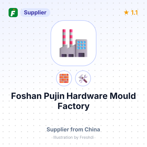 Foshan Pujin Hardware Mould Factory – summary card, no photo uploaded yet