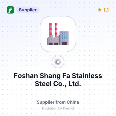 Foshan Shang Fa Stainless Steel Co., Ltd. – summary card, no photo uploaded yet