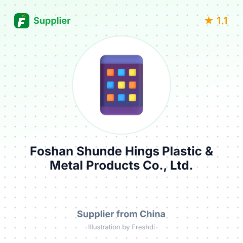 Foshan Shunde Hings Plastic & Metal Products Co., Ltd. – summary card, no photo uploaded yet