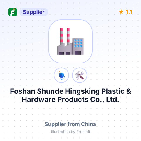 Foshan Shunde Hingsking Plastic & Hardware Products Co., Ltd. – summary card, no photo uploaded yet